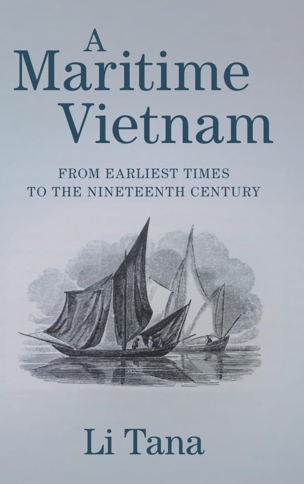 A Maritime Vietnam (From Earliest Times to the Nineteenth Century)