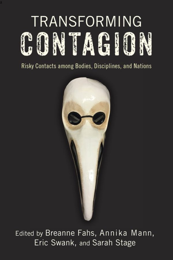 Transforming Contagion (Risky Contacts among Bodies, Disciplines, and Nations)