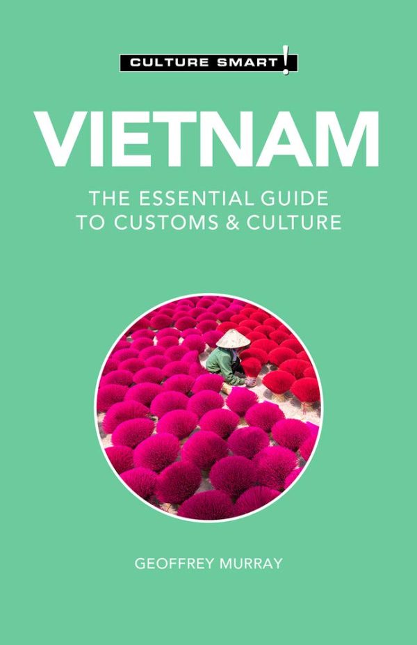 Vietnam - Culture Smart! (The Essential Guide to Customs & Culture)