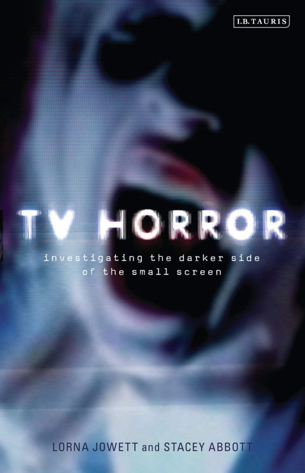TV Horror (Investigating the Darker Side of the Small Screen)