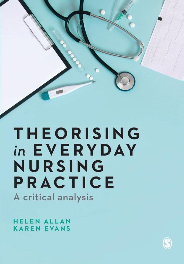 Theorising in Everyday Nursing Practice (A Critical Analysis)