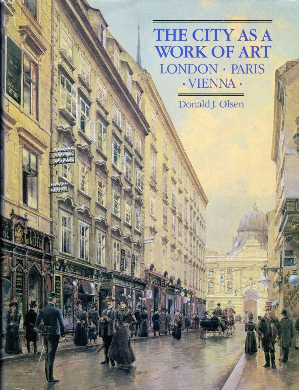 The City as a Work of Art (London, Paris, Vienna)